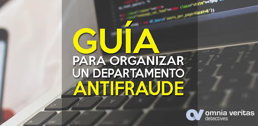 GUIA PARA ORGANIZAR UN DEPARTAMENTO ANTIFRAUDE