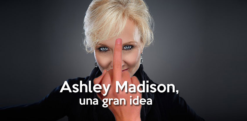 Ashley Madison, una gran idea..