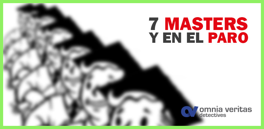 7 MASTERS Y EN EL PARO