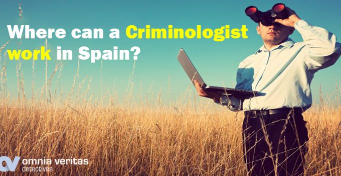Criminologist work in Spain