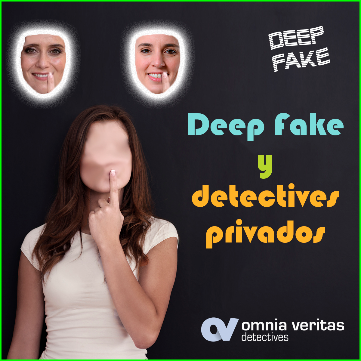 Deep Fake y detectives privados