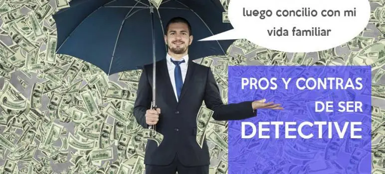 Pros y contras de ser detective