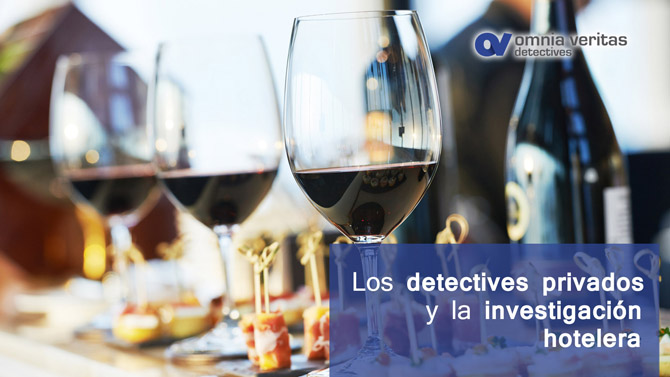 LOS DETECTIVES PRIVADOS Y LA INVESTIGACIÓN HOTELERA.