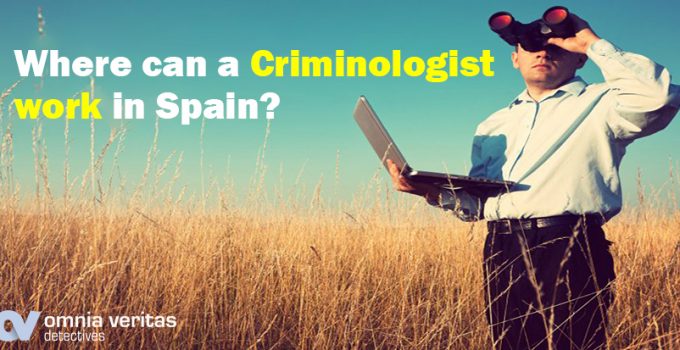 Where can a criminologist work in Spain?