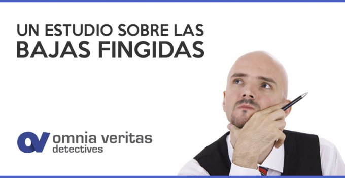 UN ESTUDIO SOBRE LAS BAJAS FINGIDAS