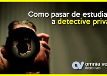 COMO PASAR DE ESTUDIANTE A DETECTIVE PRIVADO.