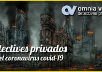 DETECTIVES PRIVADOS TRAS EL CORONAVIRUS COVID 19