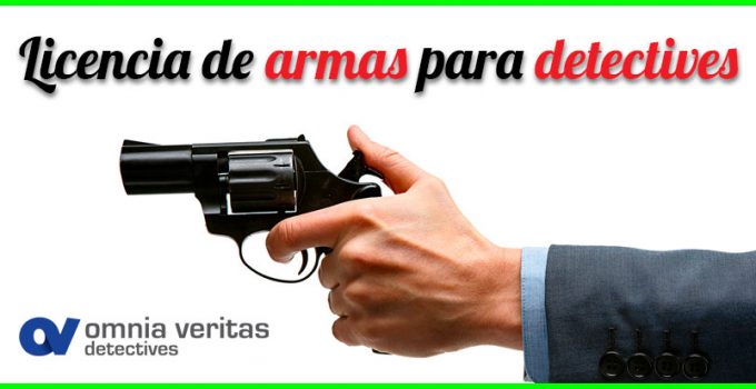 Licencia de armas para detectives privados