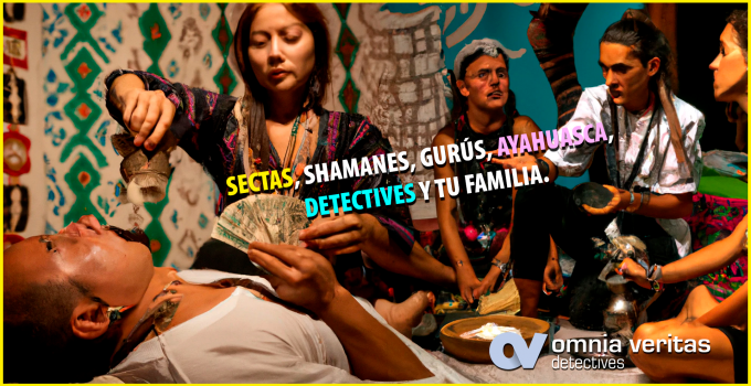 Sectas, shamanes, gurús, ayahuasca, detectives y tu familia.